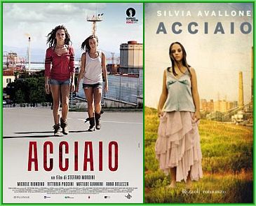 "Acciaio", la copertina del romanzo (2010) e la locandina del film (2012)